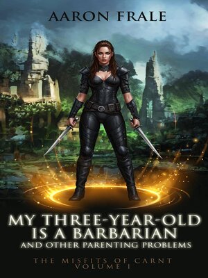 cover image of My Three-Year-Old is a Barbarian and Other Parenting Problems